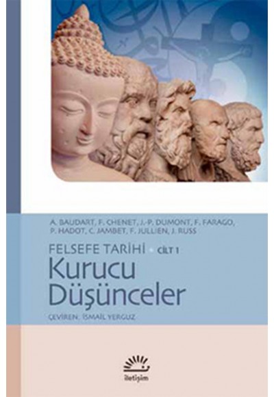 Kurucu Düşünceler / Felsefe Tarihi Cilt 1