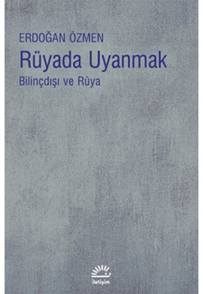 Rüyada Uyanmak  Bilinçdışı ve Rüya