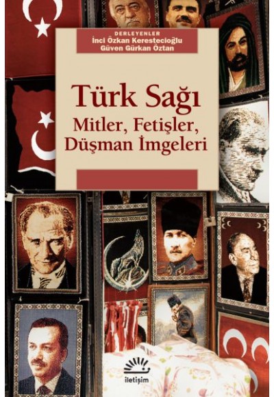 Türk Sağı  Mitler, Fetişler, Düşman İmgeleri