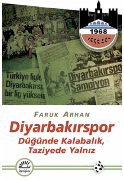 Diyarbakırspor  Düğünde Kalabalık, Taziyede Yalnız