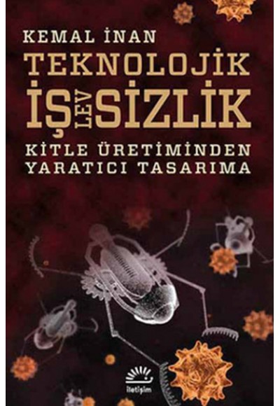 Teknolojik İşlevsizlik  Kitle Üretiminden Yaratıcı Tasarıma