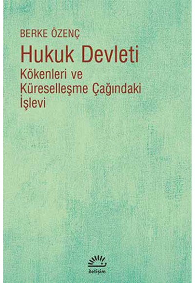 Hukuk Devleti  Kökenleri ve Küreselleşme Çağındaki İşlevi