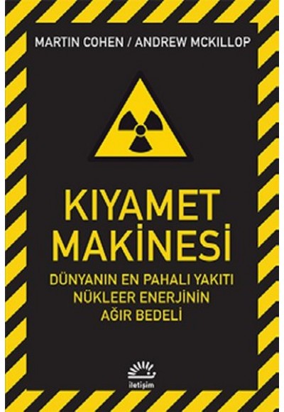 Kıyamet Makinesi  Dünyanın En Pahalı Yakıtı Nükleer Enerjinin Ağır Bedeli