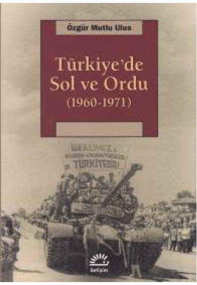 Türkiye'de Sol ve Ordu 1960-1971