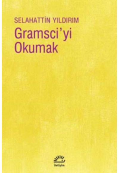 Gramsci’yi Okumak