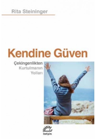 Kendine Güven - Çekingenlikten Kurtulmanın Yolları