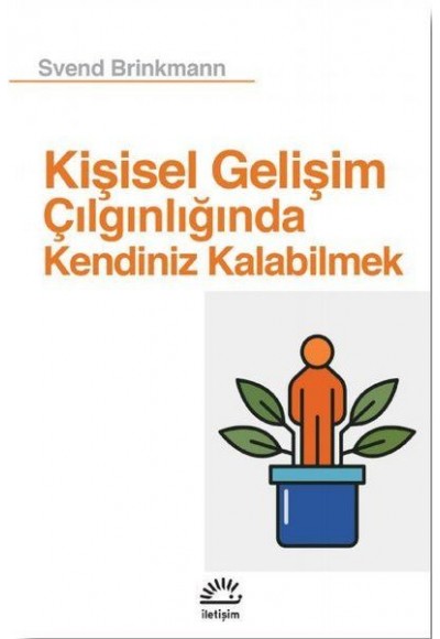 Kişisel Gelişim Çılgınlığında Kendiniz Kalabilmek