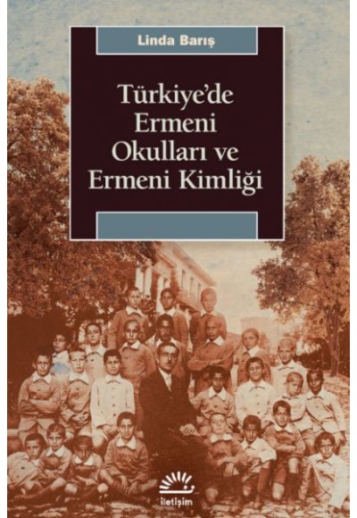 Türkiye’de Ermeni Okulları ve Ermeni Kimliği