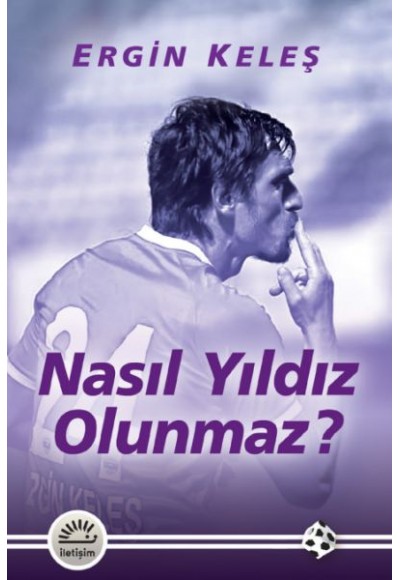 Nasıl Yıldız Olunmaz?