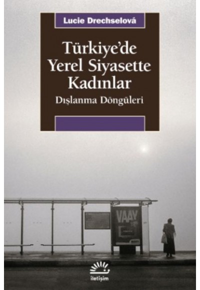 Türkiye’de Yerel Siyasette Kadınlar