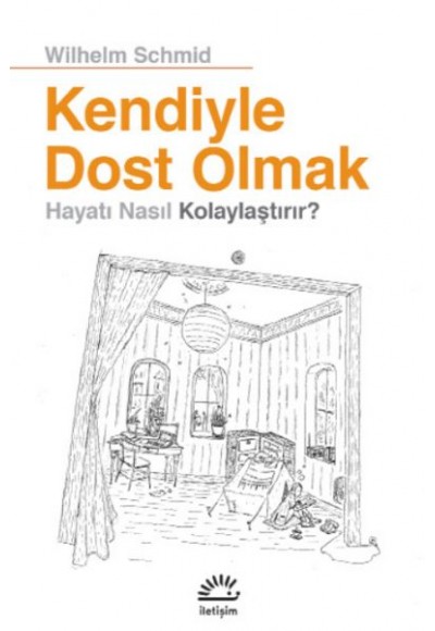 Kendiyle Dost Olmak - Hayatı Nasıl Kolaylaştırır ?