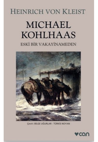 Michael Kohlhaas - Eski Bir Vakayinameden (Gri Kapak)