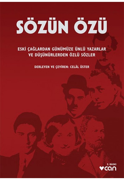 Sözün Özü  Eski Çağlardan Günümüze Ünlü Yazarlar ve Düşündüren Özlü Sözler