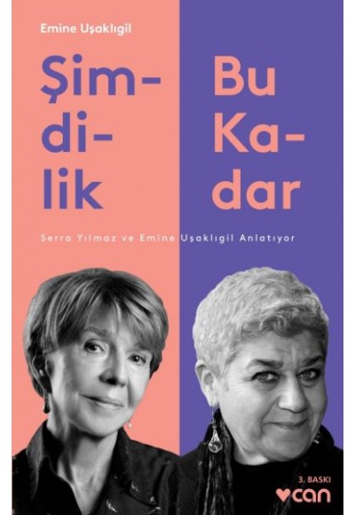 Şimdilik Bu Kadar-Serra Yılmaz ve Emine Uşaklıgil Anlatıyor