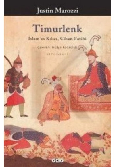 Timurlenk İslam'ın Kılıcı, Cihan Fatihi