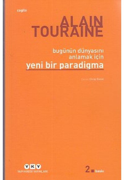 Bu Günün Dünyasını Anlamak İçin Yeni Bir Paradigma