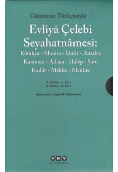 Günümüz Türkçesiyle Evliya Çelebi Seyahatnamesi 9. Cilt (2 Kitap Takım)