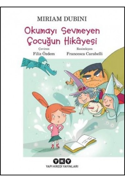 Okumayı Sevmeyen Çocuğun Hikayesi