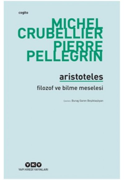 Aristoteles - Filozof ve Bilme Meselesi