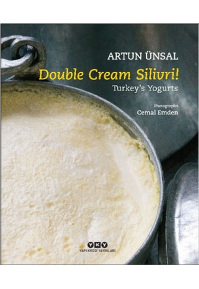 Double Cream Silivri! Turkey’s Yogurts