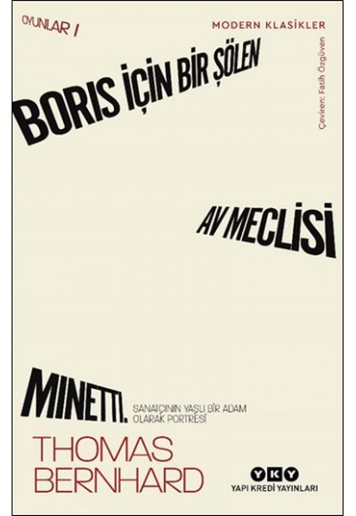 Boris İçin Bir Şölen, Av Meclisi, Minetti - Oyunlar 1 Sanatçının Yaşlı Bir Adam Olarak Portresi