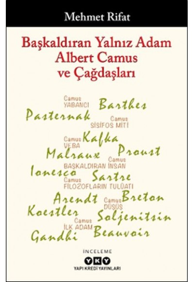 Başkaldıran Yalnız Adam Albert Camus Ve Çağdaşları