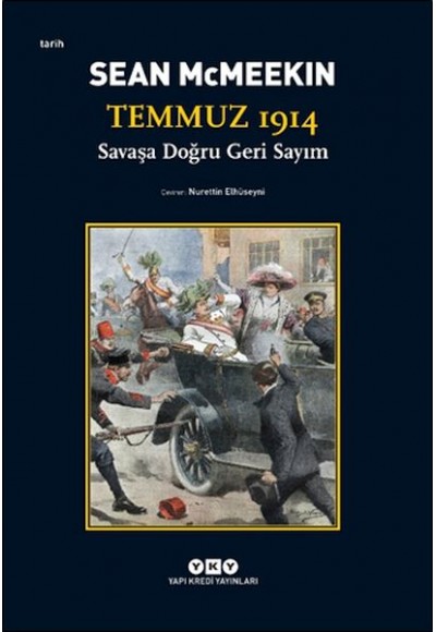 Temmuz 1914 - Savaşa Doğru Geri Sayım