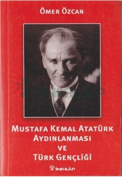 Mustafa Kemal Atatürk Aydınlanması ve Türk Gençliği