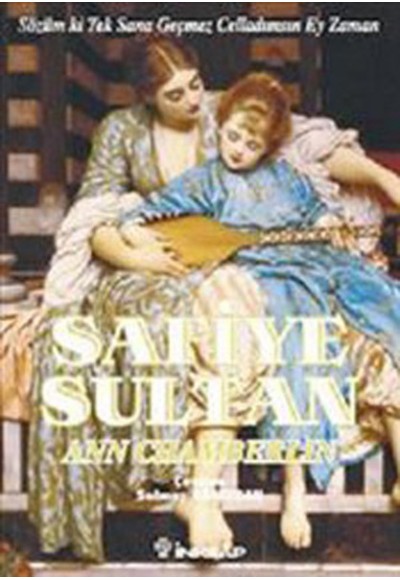 Safiye Sultan-3 Sözüm ki Tek Sana Geçmez Celladımsın Ey Zaman (Cep Boy)