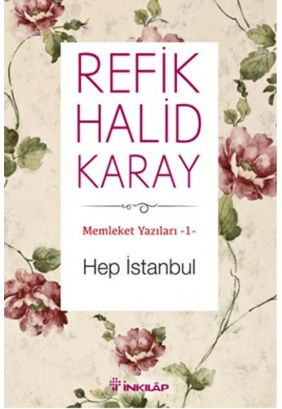 Memleket Yazıları 01 - Hep İstanbul