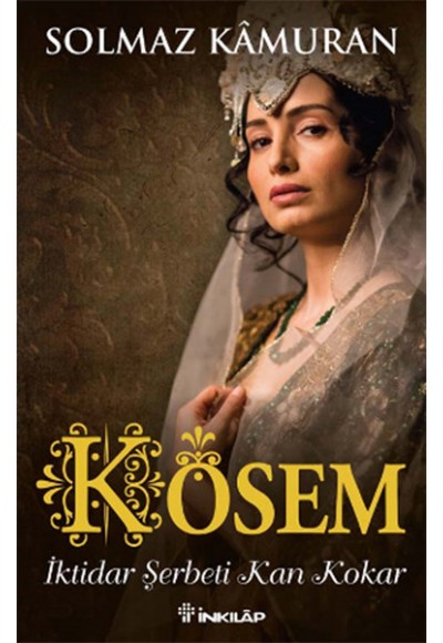 Kösem İktidar Şerbeti Kan Kokar