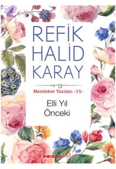 Memleket Yazıları 15 - Elli Yıl Önceki