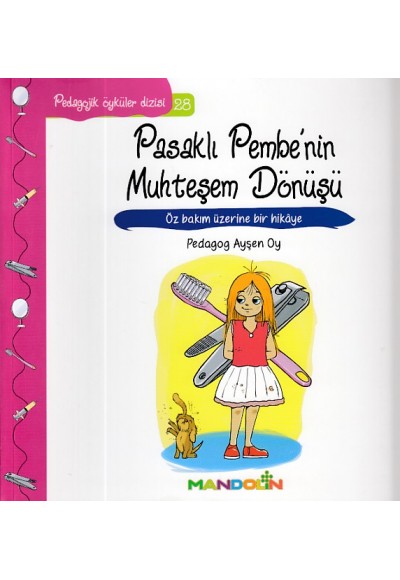 Pedagojik Öyküler 28 - Pasaklı Pembenin Muhteşem Dönüşü