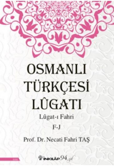 Osmanlı Türkçesi Lügatı - Lügatı  Fahri F - J