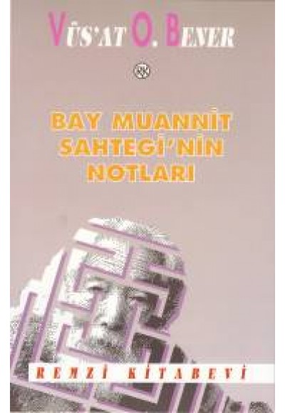 Bay Muannit Sahtegi’nin Notları