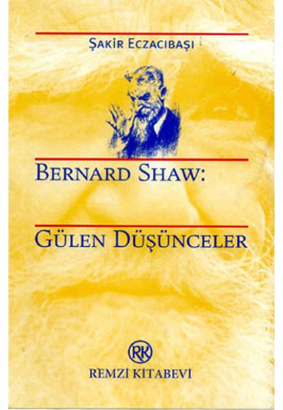 Bernard Shaw: Gülen Düşünceler