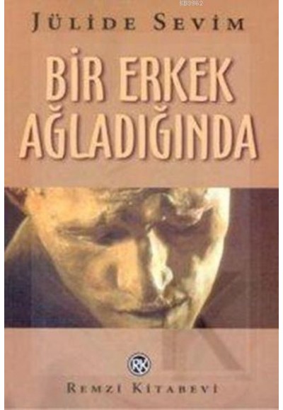 Bir Erkek Ağladığında