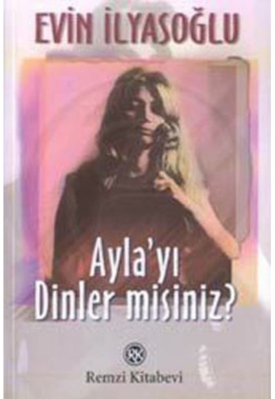 Ayla''yı Dinler misiniz?