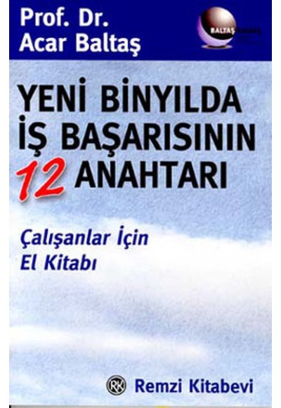 Yeni Binyılda İş Başarısının 12 Anahtarı