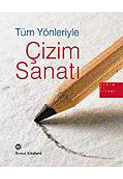 Çizim Sanatı - Çizim El Kitabı