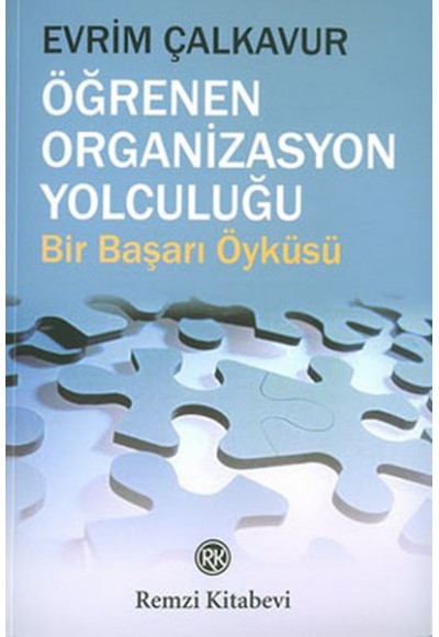 Öğrenen Organizasyon Yolculuğu Bir Başarı Öyküsü