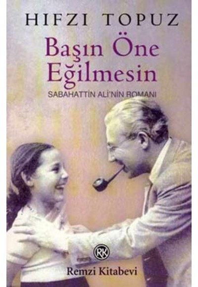 Başın Öne Eğilmesin Sabahattin Ali’nin Romanı