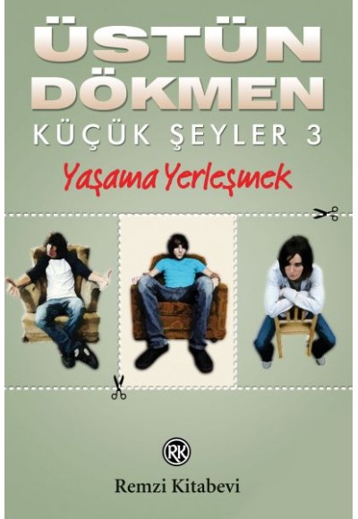 Küçük Şeyler 3 - Yaşama Yerleşmek