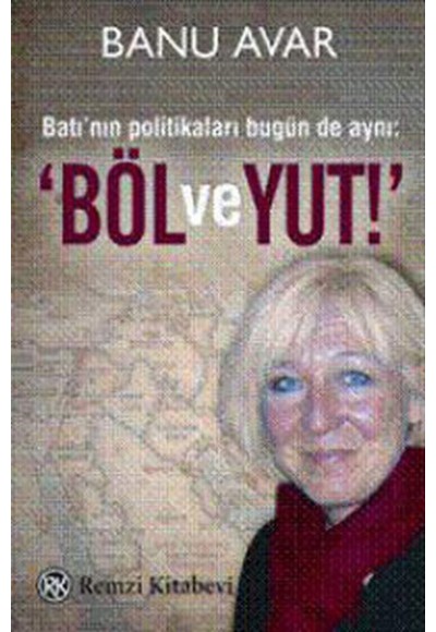 Böl ve Yut!