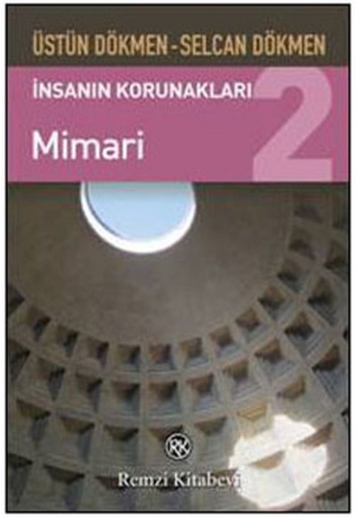 İnsanın Korunakları 2 - Mimari