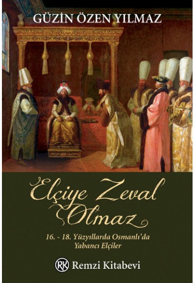 Elçiye Zeval Olmaz