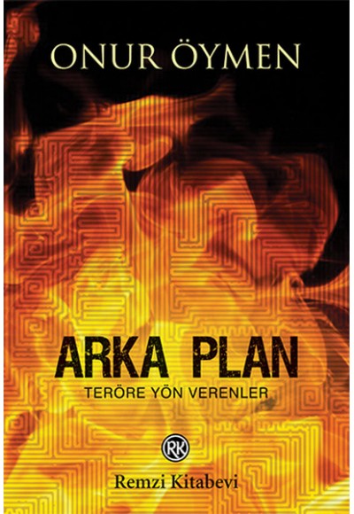 Arka Plan - Teröre Yön Verenler