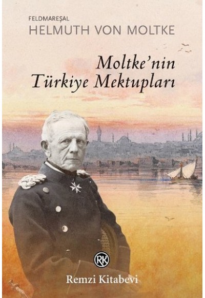 Moltkenin Türkiye Mektupları