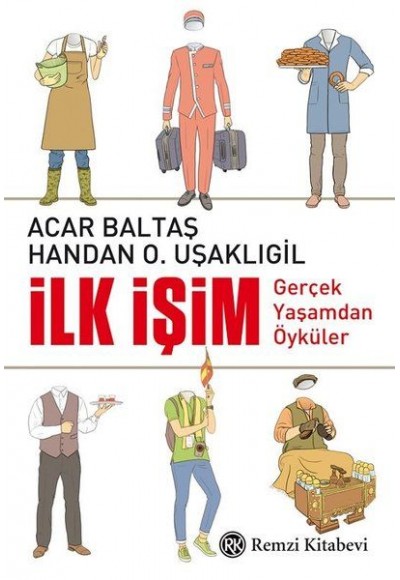 İlk İşim - Gerçek Yaşamdan Öyküler