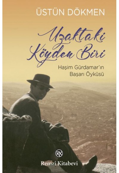 Uzaktaki Köyden Biri - Haşim Gürdamar’ın Başarı Öyküsü